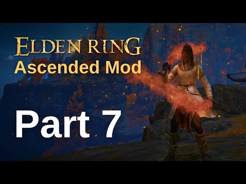 Elden Ring Ascended Mod Walkthrough Gameplay - Part 7