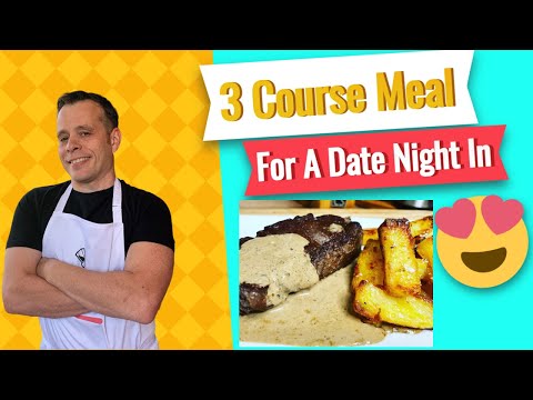 Romantic Homemade Dinner: 3 Easy, Tasty Courses For Your Special Someone!