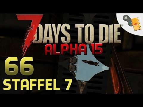 7 Days To Die Alpha 15 Gameplay S07E66 - FLIEGENDE HUNDE [Let´s Play][Deutsch][German]