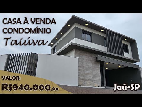 CASA DE R$940.000 NO CONDOMÍNIO TAIÚVA - Jaú/SP