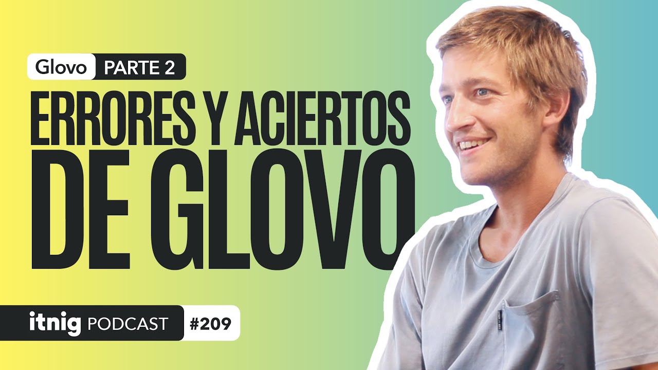 La evolución de Oscar Pierre y Glovo (PARTE 2 DE 2)