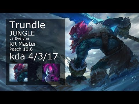 Trundle Jungle vs Evelynn - KR Master 4/3/17 Patch 10.6 Gameplay // [롤] 트런들 vs 이블린 정글