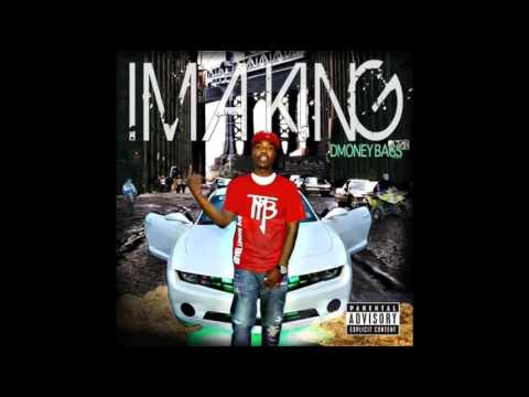 BMT D Money Bagz   put it down Ft Rnb Stizz IMA KING MIXTAPE