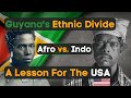 Breaking Down Guyana's Ethnic Divide: What You Need to Know between Afro-Guyanase and Indo-Guyanese