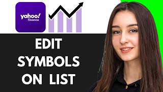 HOW TO EDIT SYMBOLS ON YOUR LIST ON YAHOO FINANCE (2025)