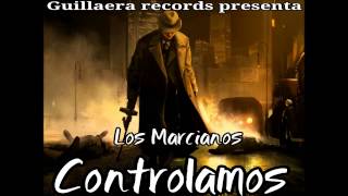 Los Marcianos - Controlamos (prod. guillaera records & mr. mozart)