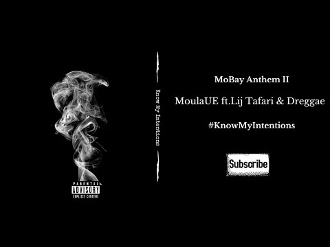 MoulaUE, Lij Tafari, Dreggae - MoBay Anthem II [Official Audio]