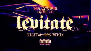 Hollywood Undead - Levitate (Digital Dog Radio Remix)