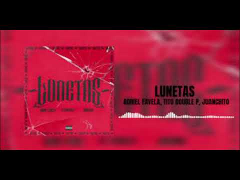 Lunetas, Adriel Favela, Tito Double P, Juanchito Corridos Nuevos