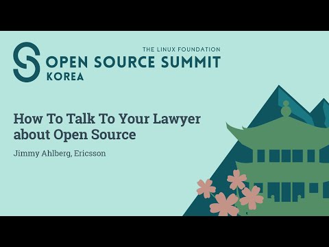 How To Talk To Your Lawyer about Open Source - Jimmy Ahlberg, Ericsson
