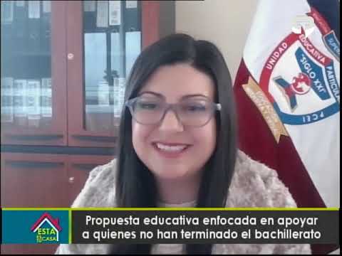 Propuesta educativa enfocada en apoyar a quienes no han terminado el bachillerato