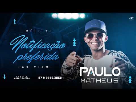 Paulo Matheus - Notificação Preferida completa