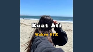 Download lagu Kuat Ati mp3