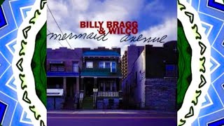 Bill Bragg &amp; Wilco- Mermaid Avenue (Pt. 1)