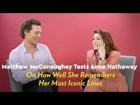 Matthew McConaughey Tests Anne Hathaway on How Well She Remembers Her Iconic Movie Lines