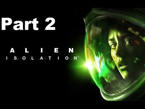 Alien Isolation Gameplay Walkthrough Part 2 - Welcome to Sevastopol (PS4)