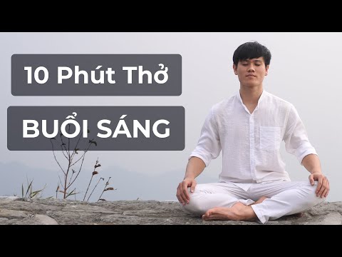 10 Phút Thở Mỗi Sáng - Chìa Khoá Vàng Cho SỨC KHOẺ Và HẠNH PHÚC Toàn Diện | Gia Đình Yoga