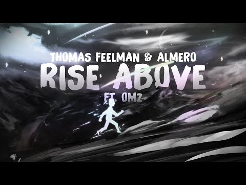 Thomas Feelman & Almero feat. OMZ - Rise Above (Lyric Video)
