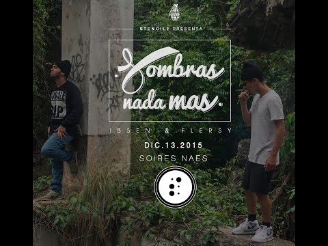 Ibsen & Flersy (Soires Naes) - Sombras, nada mas (Video Oficial)