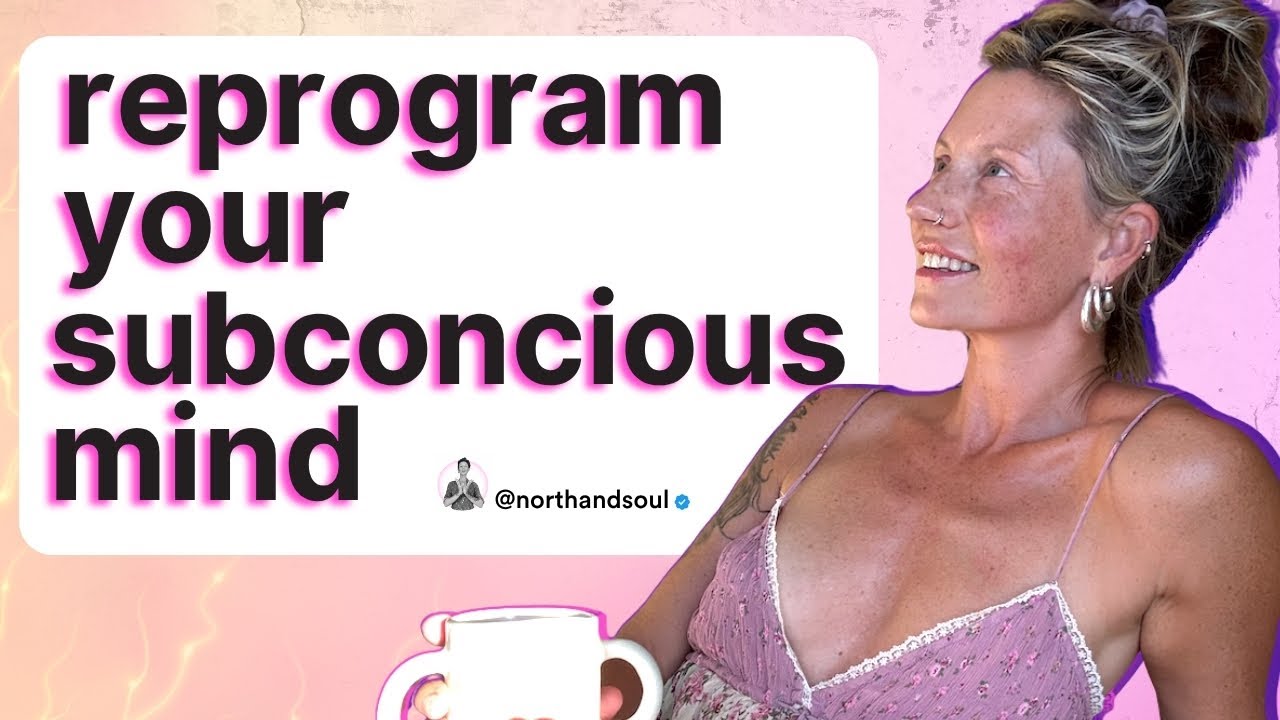 The Most Powerful Way to Reprogram Your Subconscious Mind