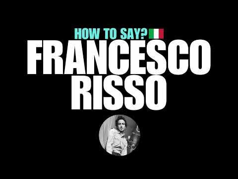 HOW TO PRONOUNCE FRANCESCO RISSO CORRECTLY? NATIVE ITALIAN PRONUNCIATION