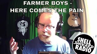 Shellshocked Radio Recommendations - Farmer Boys - Here comes the Pain