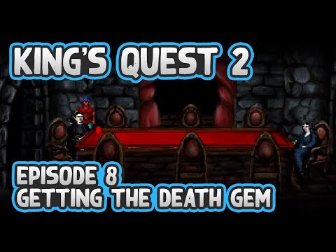 King's Quest 2 Remake - Episode 8 - Getting the Death Gem