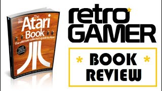 The Atari Book - By Retro Gamer - Book Review
