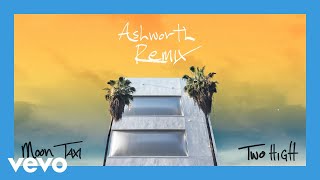 Moon Taxi - Two High (Ashworth Remix) (Audio)