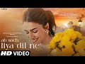 New Song 2024 New Hindi Song Ab Soch Liya Dil Ne Kriti Sanon Romantic Song Video Song