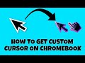GET CUSTOM CURSOR ON CHROMEBOOK How To Get Custom Cursor On Chromebook