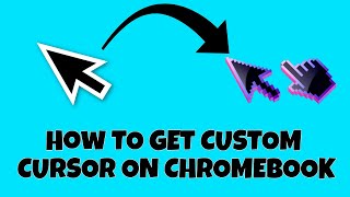 GET CUSTOM CURSOR ON CHROMEBOOK| How To Get Custom Cursor On Chromebook