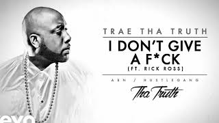 Trae the Truth I don&#39;t give a fuck