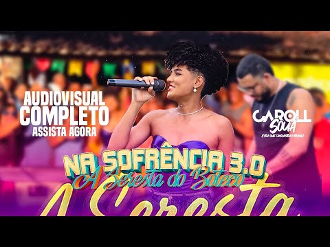 NA SOFRÊNCIA 3.0  | A SERESTA DO BOTECO | CAROLL SOUÁ (AUDIOVISUAL COMPLETO)
