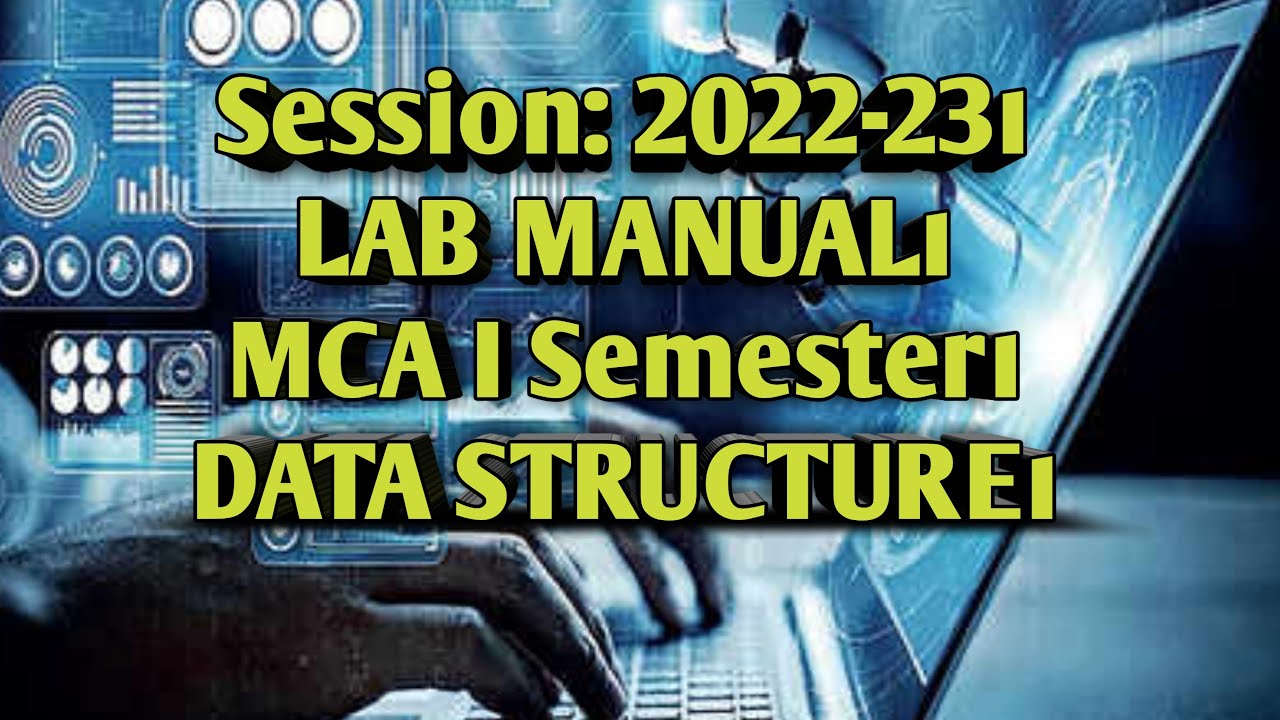 LAB MANUAL MCA 1ST SEM DATA STRUCTURE