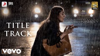 Netrikann - Title Track Video  Nayanthara  Vignesh