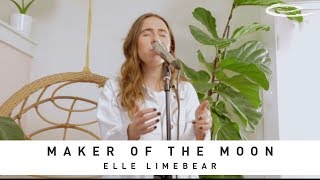 ELLE LIMEBEAR - Maker Of The Moon: Song Session