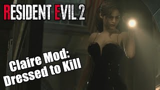 Claire Mod Dressed to Kill - Resident Evil 2 Remake