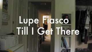 Till I Get There - Lupe Fiasco film project music video (poor quality)