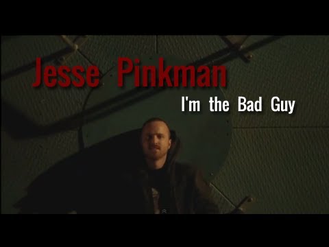 Jesse Pinkman || I'm the Bad Guy