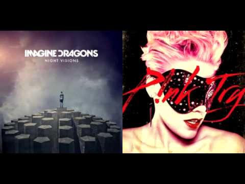 Imagine Dragons vs. P!nk - It's Time To Try