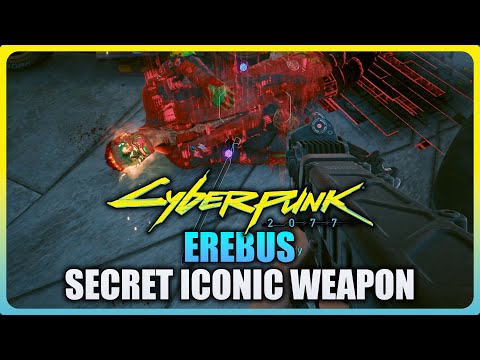 Cyberpunk 2077 - Secret EREBUS Iconic Weapon (Best Weapon Location)