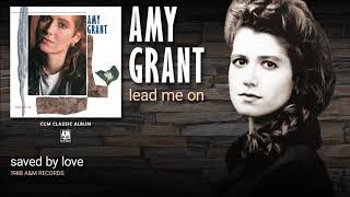 Amy Grant - Saved By Love