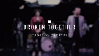 Casting Crowns - Broken Together (Live from YouTube Space New York)