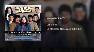 Los bukis - necesita de ti