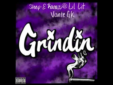 Vonte GK x Lil Lit x SleepE Ramos - Grinding