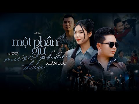 Một phần giữ mười phần đau - Xuân Đức