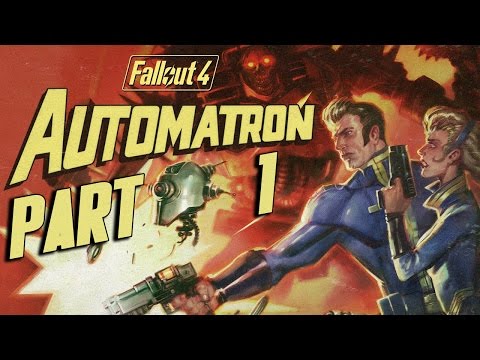 Fallout 4 - Automatron DLC - Let's Play - Part 1 - "My Custom Robot Companion Ada" | DanQ8000