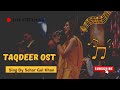 Taqdeer Ost | Real voice Song Recording Sing By | Sehar Gul Khan| presented by | Shazii Production |