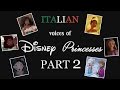 Italian Voices of Disney Princesses - Part 2 